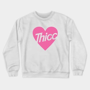 Thicc Crewneck Sweatshirt